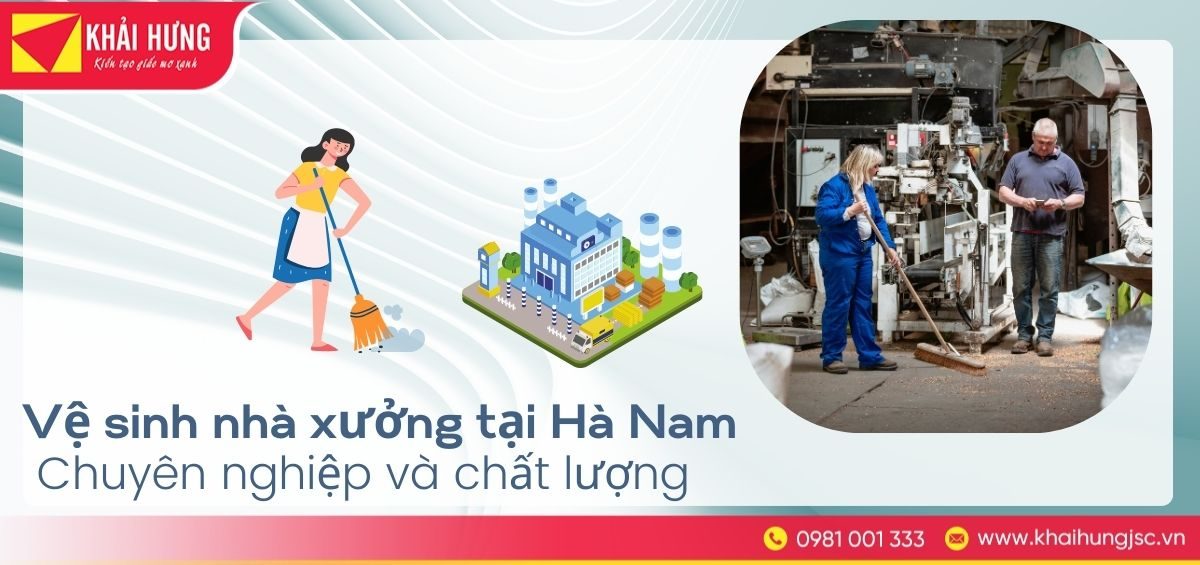Vệ sinh nhà xưởng tại Hà Nam - Chuyên nghiệp và chất lượng